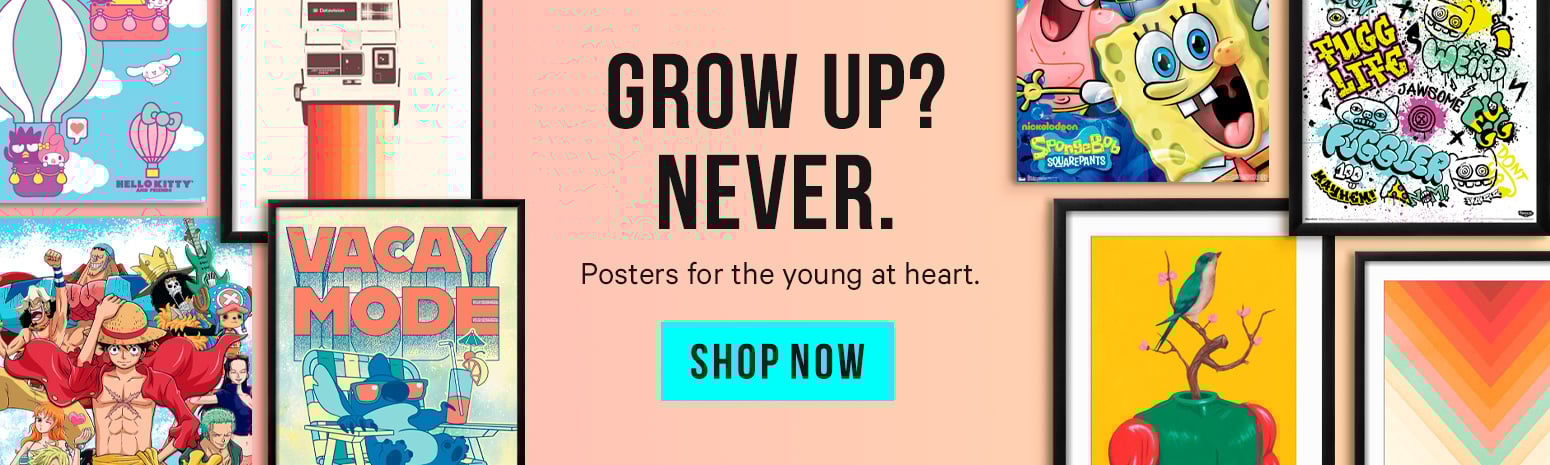 Grow up? Never. Banner featuring fun, aesthetic, young at heart posters and art