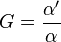 G=\frac{\alpha'}{\alpha} 
